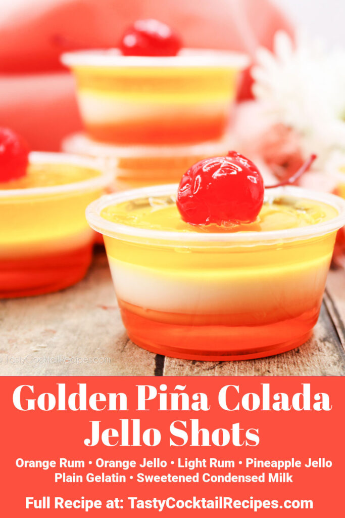 Piña Colada Jello Shots Pinterest Image, with text overlay of ingredients: orange rum, orange jello, light rum. pineapple jello, plain gelatin, sweetened condensed milk