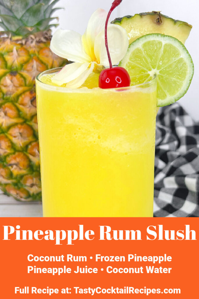 Pineapple rum slush Pinterest image, with recipe ingredients listed.